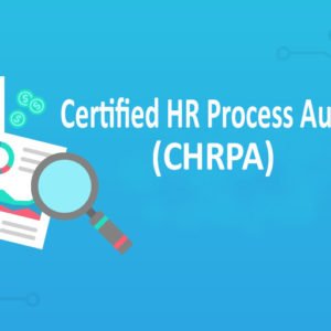 Certified HR Process Auditor - CHRPA